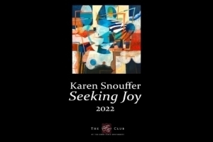 Karen Snouffer Seeking Joy at the Faculty Club - January - February 2022
